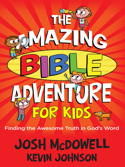 Title details for The Amazing Bible Adventure for Kids by Josh McDowell - Available